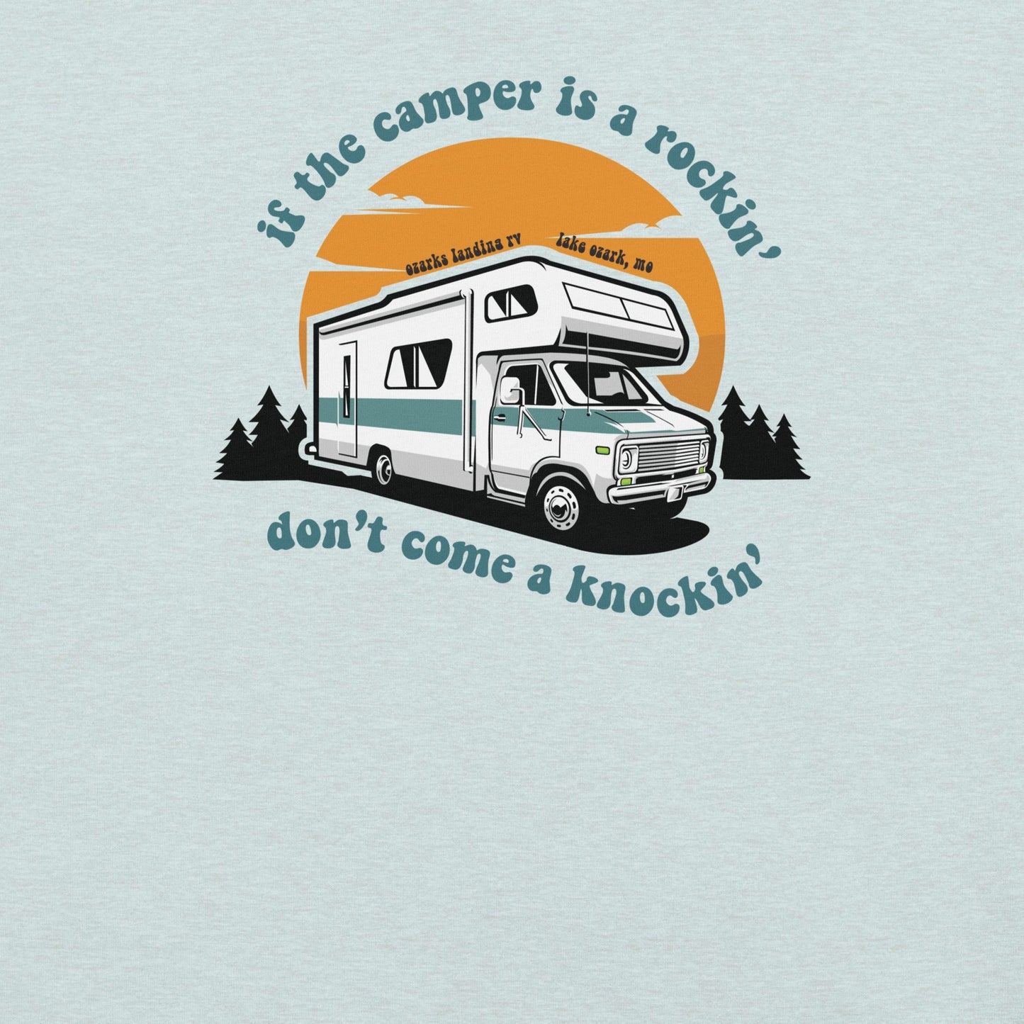 If the Camper is a Rockin' Ozarks Landing Lake Ozark Unisex T-Shirt